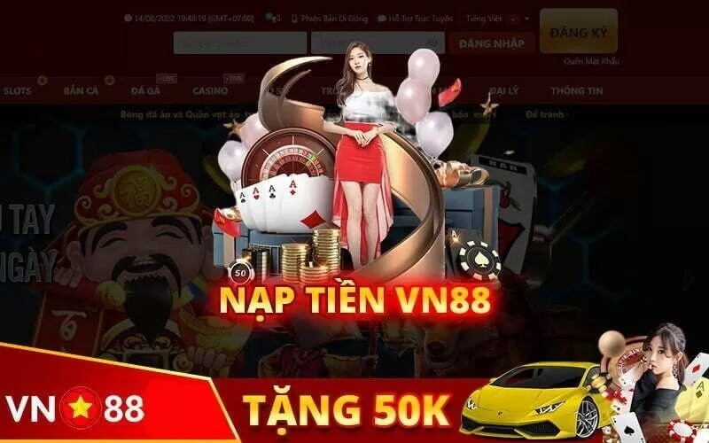 Nap tien Vn88 Nhanh Chong An Toan Va Tien Loi